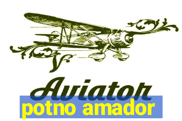 potno amador